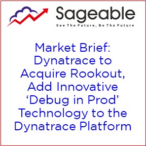 Market Brief: Dynatrace to Acquire Rookout, Add Innovative ‘Debug in Prod’ Technology to the Dynatrace Platform