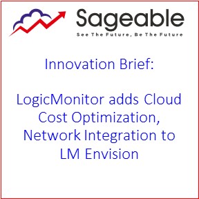 Innovation Brief: LogicMonitor adds Cloud Cost Optimization, Network Integration to LM Envision